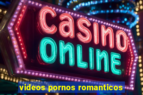 videos pornos romanticos